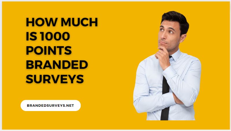 How much is 1000 points Branded Surveys